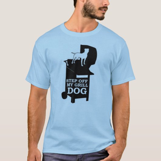 Stap uit mijn grill, DOG T-shirt (Voorkant)