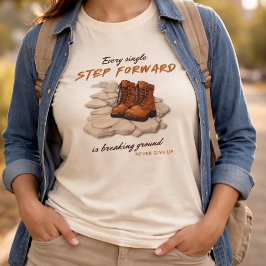 Stap Vooruit / Grond Breken Motiverende T-shirt