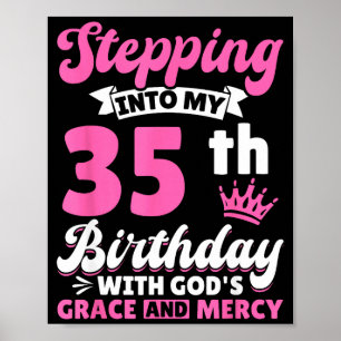 Stappend in mijn 35e verjaardag met Gods genade en Poster