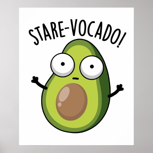 Stare-vocado Funny Avocado Pun Poster (Voorkant)