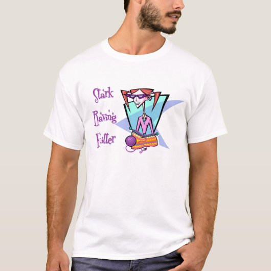 Stark Raving Knitter t-shirt (Voorkant)