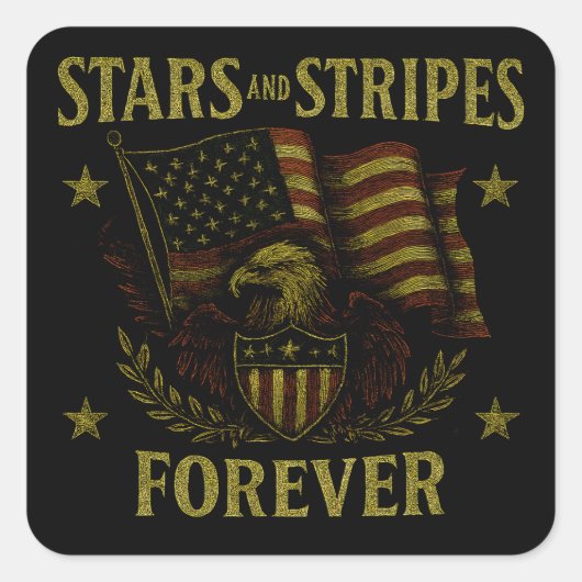 Stars and Stripes Forever - American Flag Pride Vierkante Sticker (Voorkant)