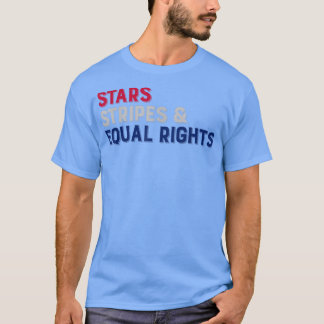Stars Stripes Equal Rights Red White Blue American T-shirt