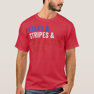 Stars Stripes Reproductive Rights Patriotic 4th of T-shirt