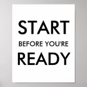 Start Before You’re Ready Motivational Quote Poster (Voorkant)
