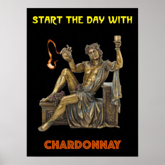 Start de dag met Chardonnay. Bacchus God van wijn Poster