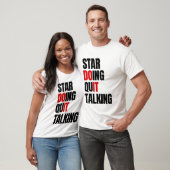 Start Doen, stop met praten over T-Shirt (Unisex)