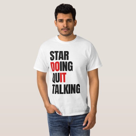 Start Doen, stop met praten T-shirt (Voorkant volledig)