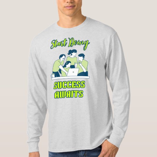 Start Doing Success Awaits T-shirt (Voorkant)