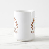 Start je dag met koffie en vriendelijkheid mok (Center)
