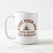Start je dag met koffie en vriendelijkheid mok (Links)