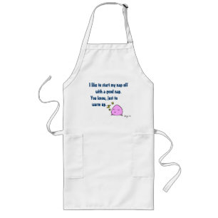 "Start mijn nap met een goed nap-Schort" Lang Schort