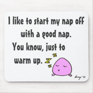 "Start mijn nap met een goede nap"-mousepad Muismat