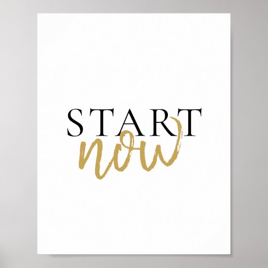 Start nu Black en Gold Typografie Motivatie Poster (Voorkant)