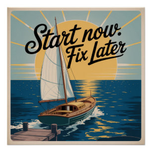 Start Nu. Repareer Later Perfect Poster