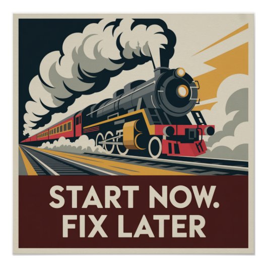 Start Nu. Repareer Later Perfect Poster (Voorkant)