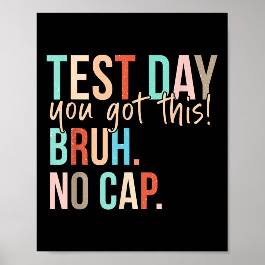 Start State Testing Day Motivatie Je hebt deze BR Poster (Voorkant)