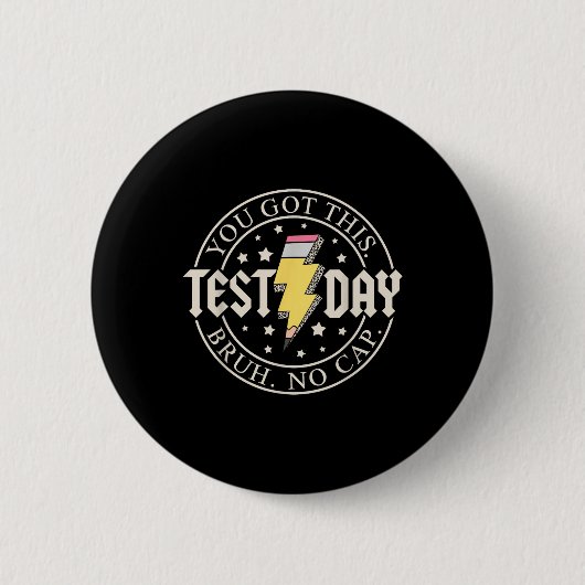 Start State Testing Day Motivatie Je hebt deze BR Ronde Button 5,7 Cm (Voorkant)