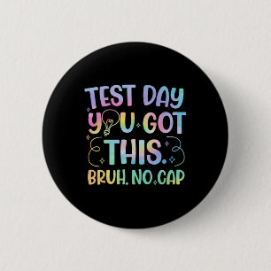 Start State Testing Day Motivatie Je hebt deze BR Ronde Button 5,7 Cm