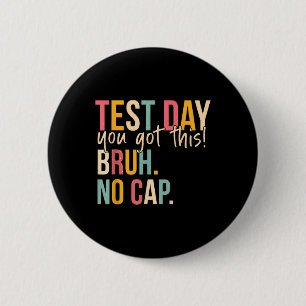 Start State Testing Day Motivatie Je hebt deze BR Ronde Button 5,7 Cm