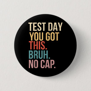 Start State Testing Day Motivatie Je hebt deze BR Ronde Button 5,7 Cm