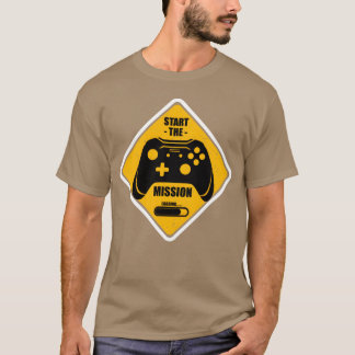 Start the Mission Video Game Gaming Gifts Gamers r T-shirt