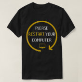 Start uw computer opnieuw op t-shirt (Design voorkant)