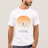 Start Vandaag – Motiverende Levensquote T-Shirt (Voorkant)