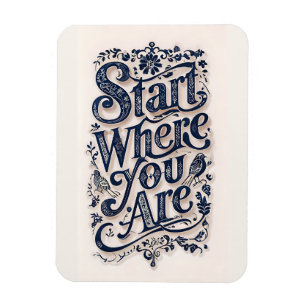 Start Waar Je Bent Inspirerende Sierlijke Magneet