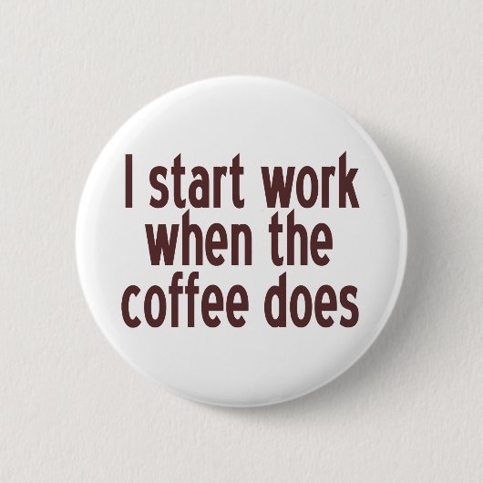 Start werkkoffie ronde button 5,7 cm (Voorkant)
