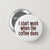 Start werkkoffie ronde button 5,7 cm (Voorkant /achterkant)
