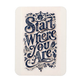 Start Where You Are Inspirational Decorative Magneet