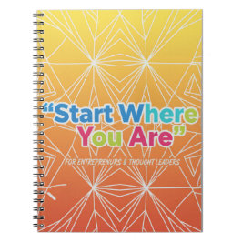 Start Where You Are Journal voor Ondernemers Notitieboek