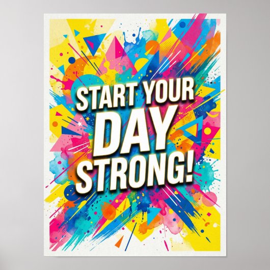 start your day strong poster (Voorkant)