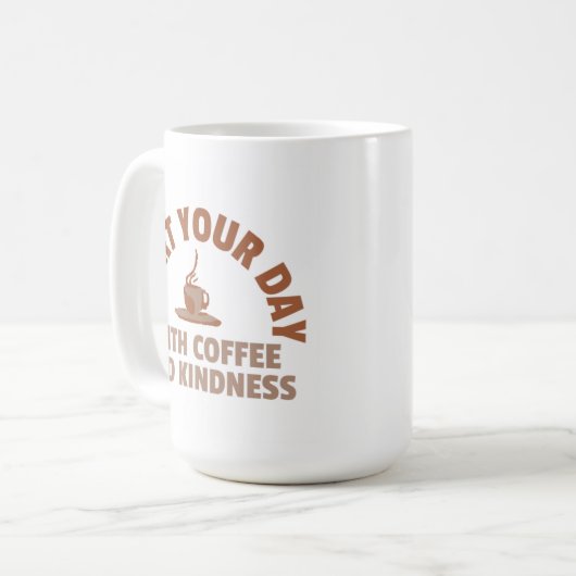 Start Your Day with Coffee and Kindness Mug Koffiemok (Voorkant links)