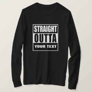 STARTTE OUTTA [UW STAD OF STAAT] AANGEPAST T-SHIRT