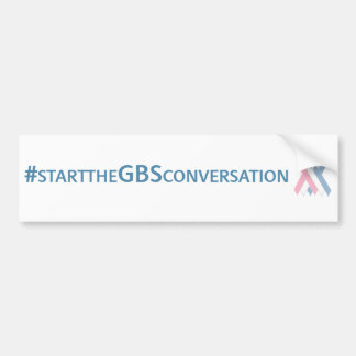 #starttheGBSconversation Bumpersticker