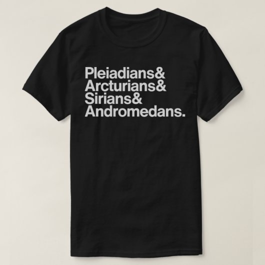 Startzaad Pleiadians, Arcturiërs, Sirians en Andro T-shirt (Design voorkant)