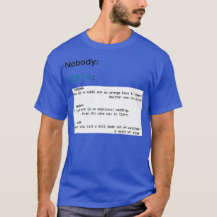 STATA-dadgrap letterlijk niemand T-shirt