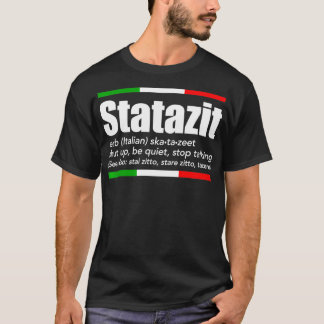 Statazit Italiaans Slang Engels betekent dat je je T-shirt