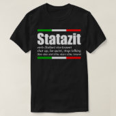Statazit Italiaans Slang Engels betekent dat je je T-shirt (Design voorkant)