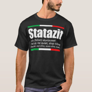 Statazit Italiaans Slang Engels betekent dat je je T-shirt