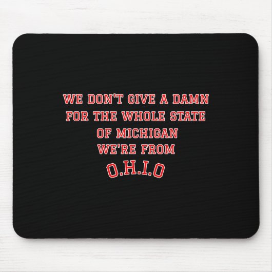 State Of Ohio We Don't Give A For Michigan  Muismat (Voorkant)
