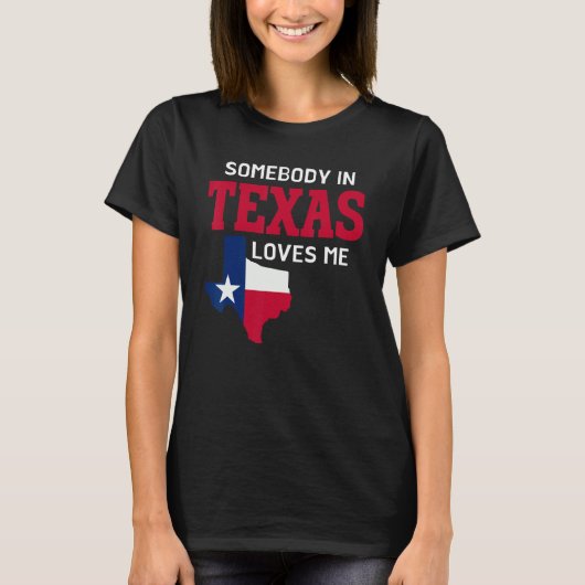 State of Texas Iemand in Texas houdt van me T-shirt (Voorkant)