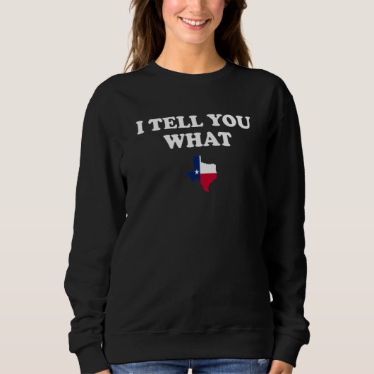 State of Texas Pride Ik vertel je wat Trui (Voorkant)