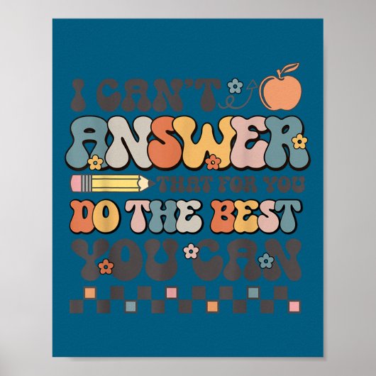 State Testing Day Motivational I Cant Answer That  Poster (Voorkant)