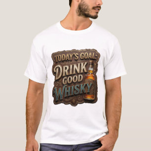 Statement Gold DRINK GOOD WHISKY Custom T-shirt