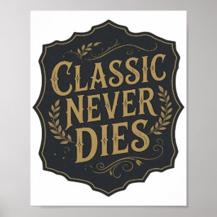 Statement Goud CLASSIC NEVER DIES Krachtig Design Poster