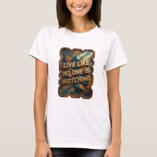 Statement Goud LEVE ALS OF NIEMAND TOEKIJKT T-shirt