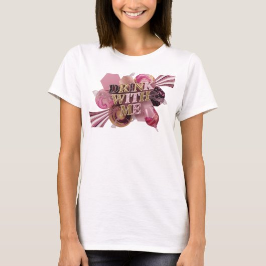 Statement Roze DRINK WITH ME Statement T-shirt (Voorkant)